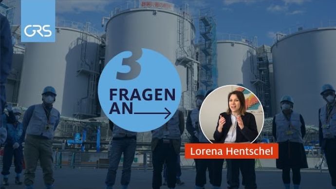 
            <div>3 Fragen an die GRS-Strahlenschutzexpertin Lorena Hentschel zur bevorstehenden Einleitung der tritiumhaltigen Fukushima-Wässer</div>
      